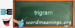 WordMeaning blackboard for trigram